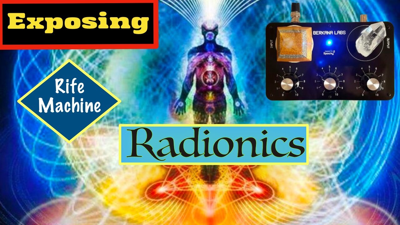 Unmasking Radionics and the Rife Machine : Part 1