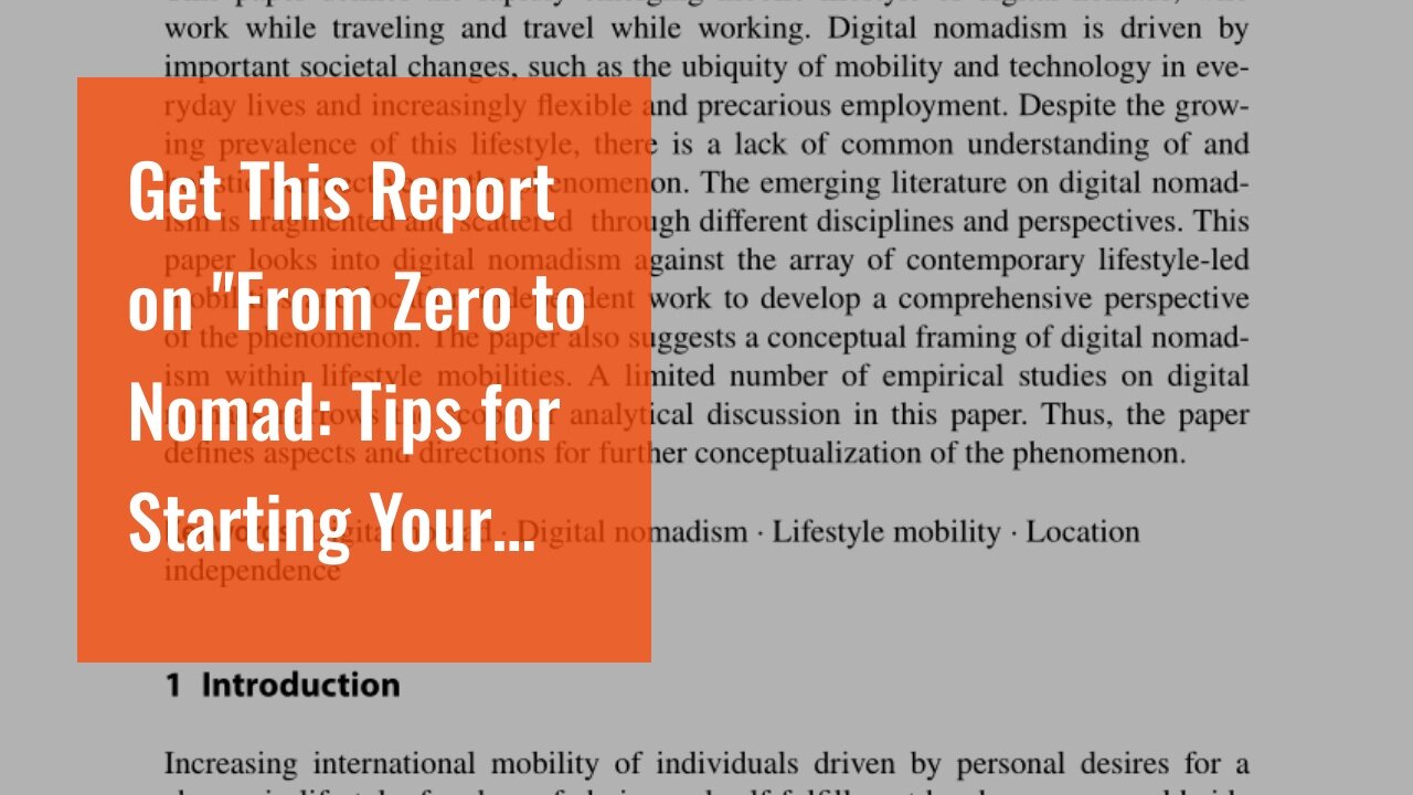 Get This Report on "From Zero to Nomad: Tips for Starting Your Journey as a Skill-Less Digital...