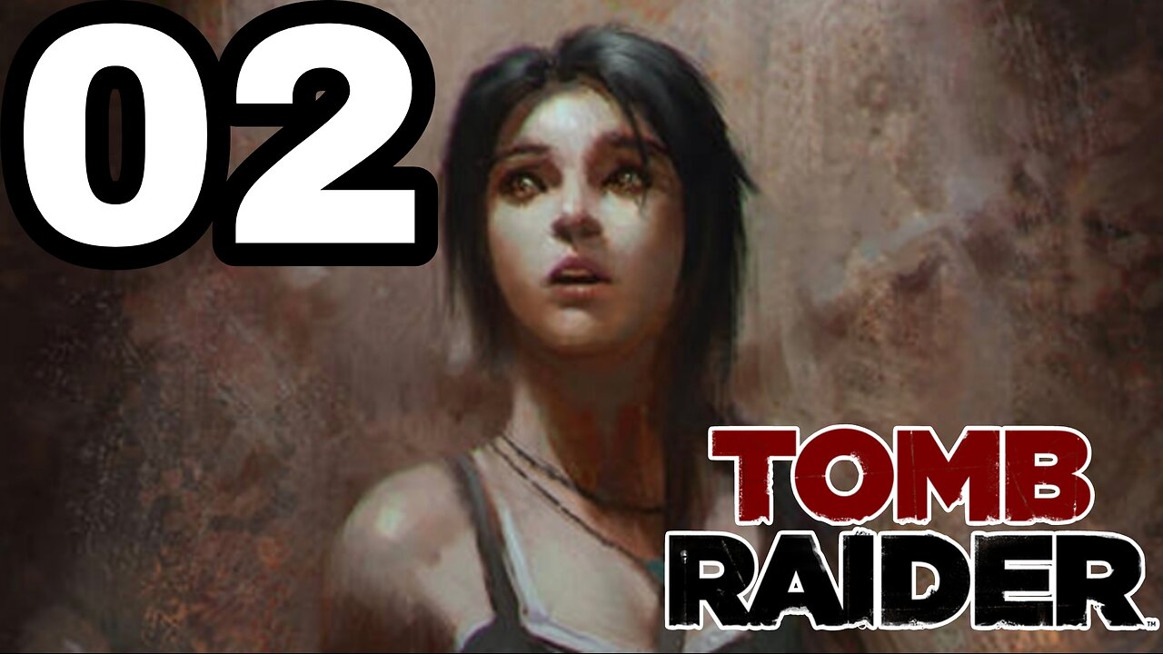 THEY AFTER ME! - Tomb Raider (2013) Gameplay Walkthrough - Part 2