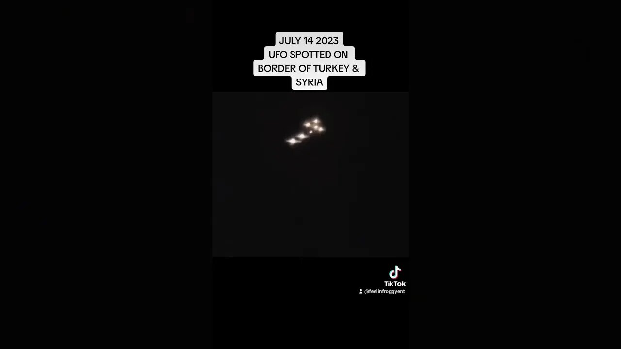 JULY 14 2023 UFO SPOTTED ON BORDER OF TURKEY & SYRIA #somepeopleabouttocroaknews