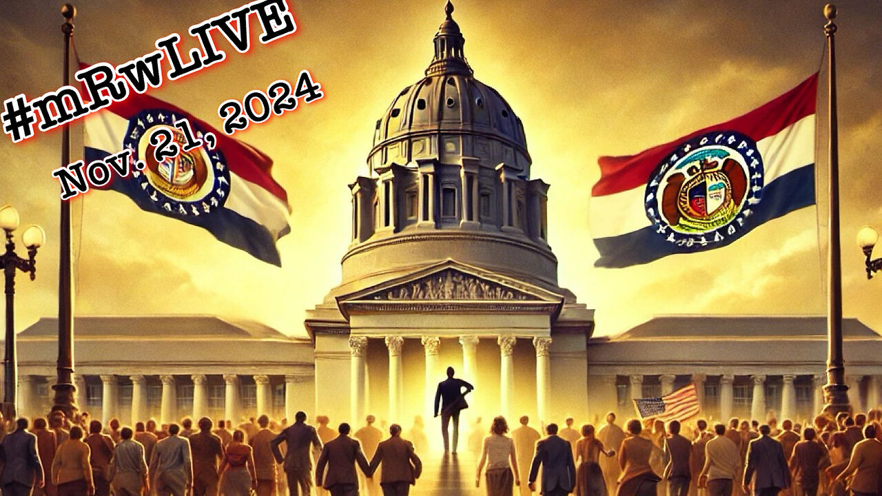 #mRwLIVE | Nov. 21, 2024 | Missouri RINO Watch | Exposing Jeff City