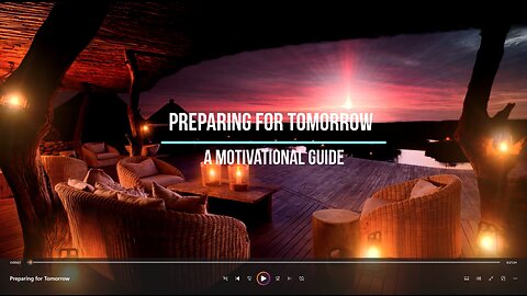 Preparing for Tomorrow: A Motivational Guide