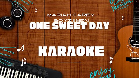 One Sweet Day - Mariah Carey, Boyz II Men♬ Karaoke