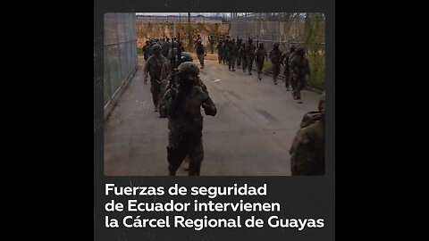 Policía y Fuerzas Armadas de Ecuador intervienen cárcel de Guayas