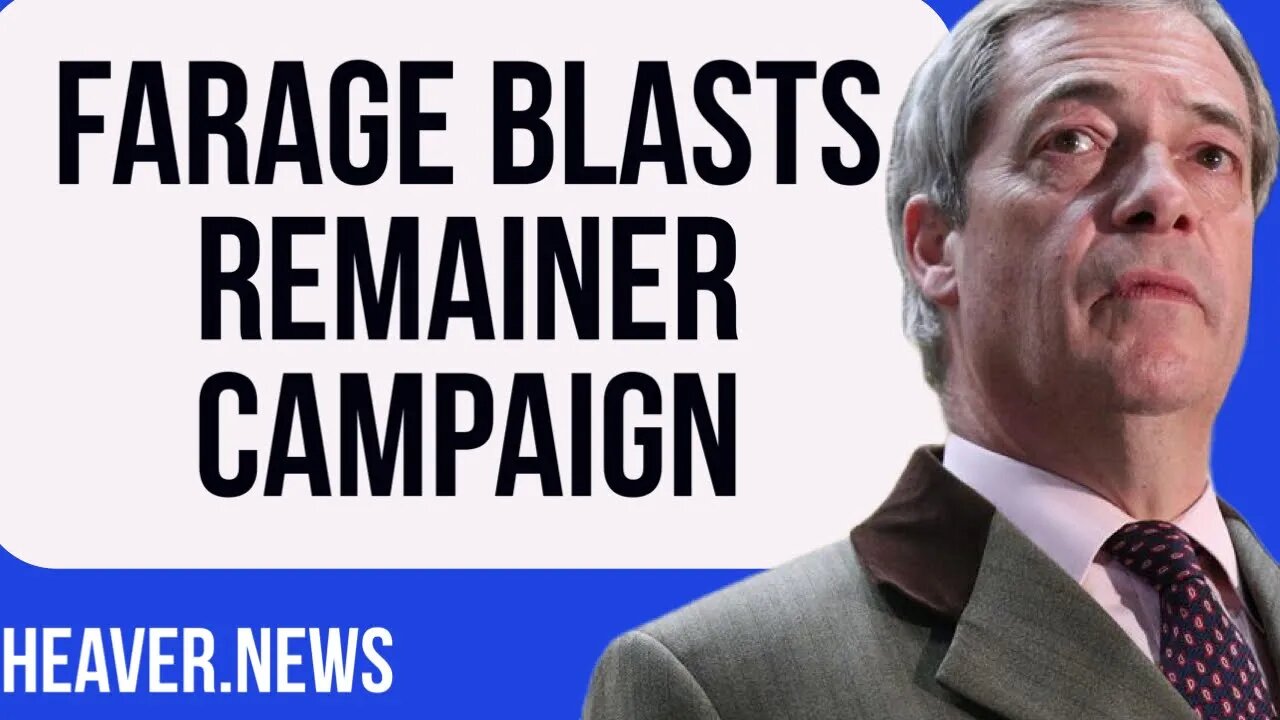 Farage Blasts Remainer Campaign To SACK Braverman