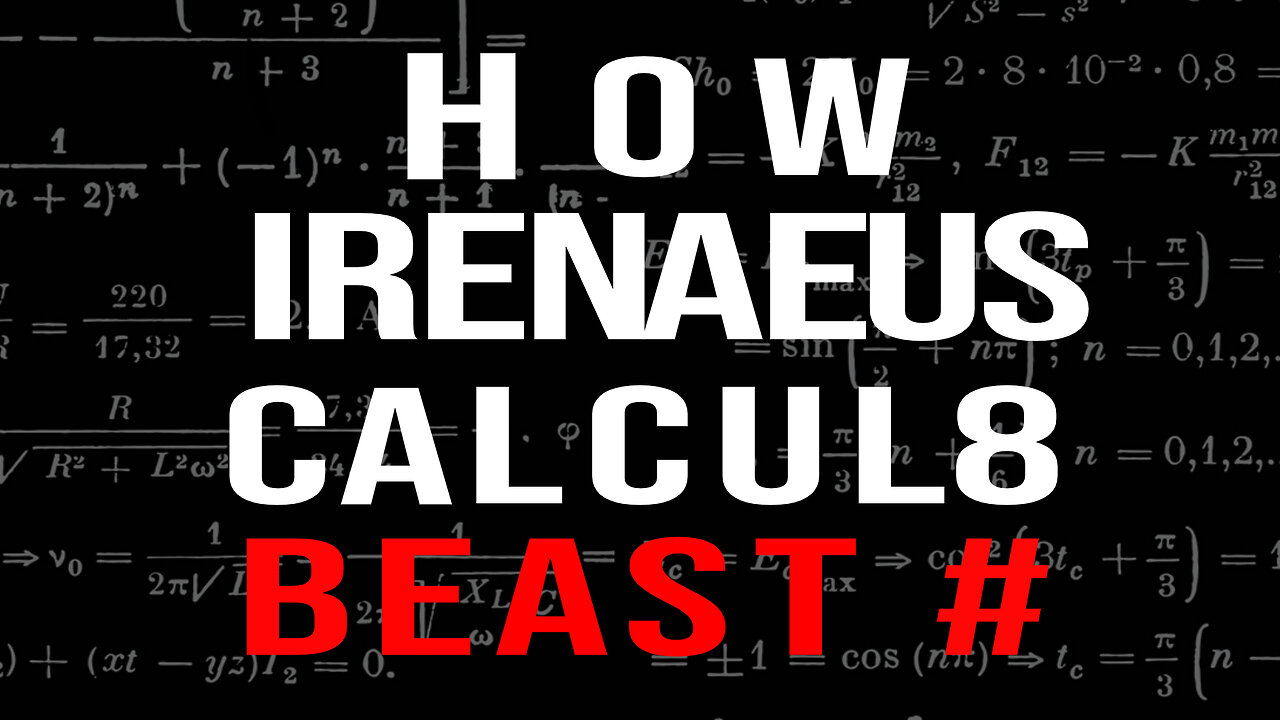 How did IRENAEUS, the student of Polycarp, calculate the number of the Beast #beast #number #666