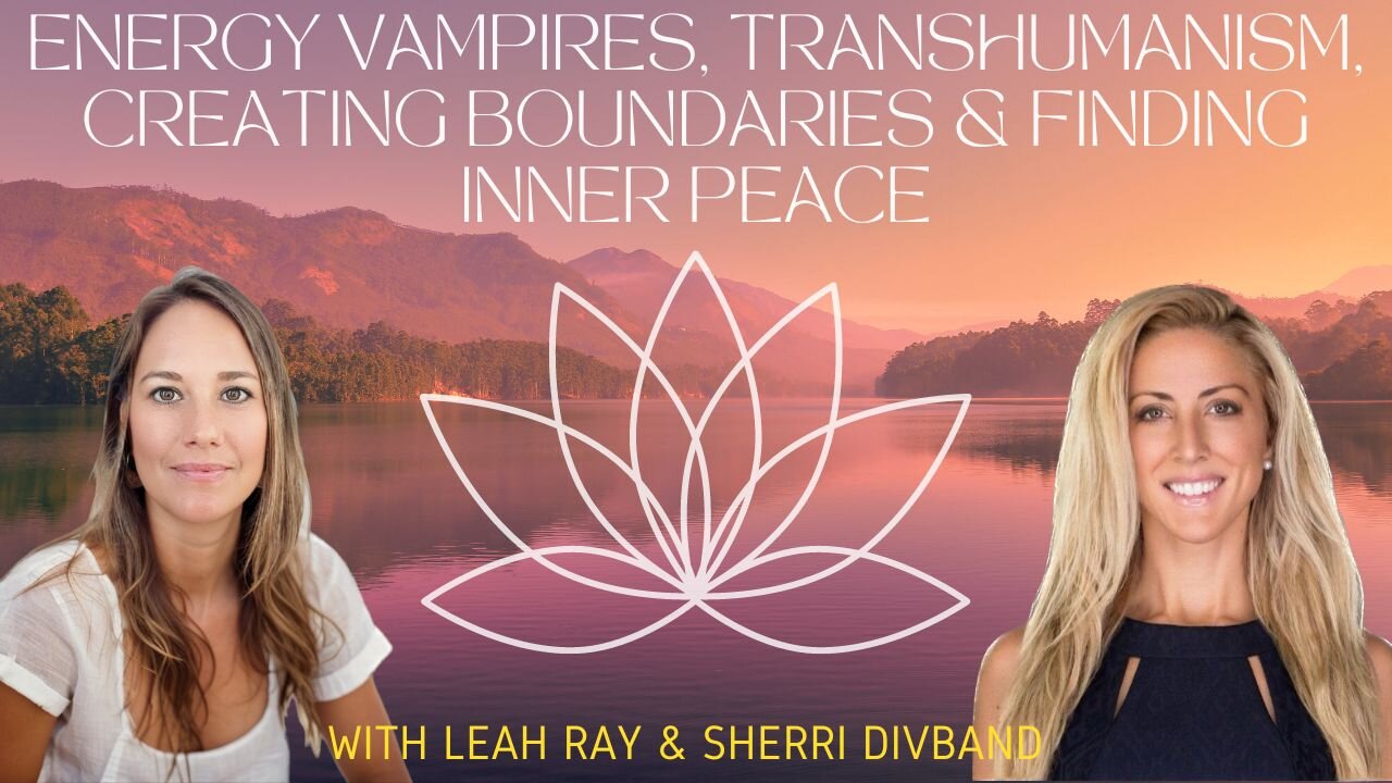 Navigating a 5D Consciousness in a 3D Reality w/ Leah Ray & Sherri Divband