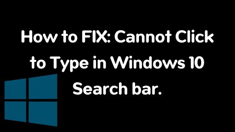 How to FIX: Cannot Click to Type in Windows 10 Search bar (Bangla)