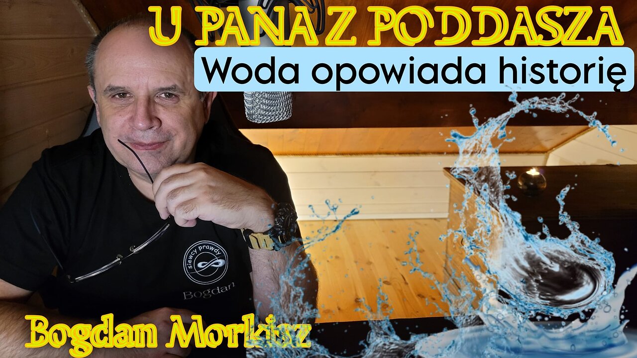 U pana z poddasza - Woda opowiada historię