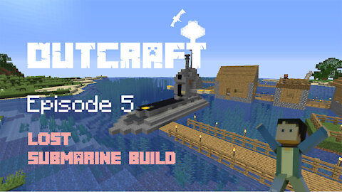 Outcraft Episode 5