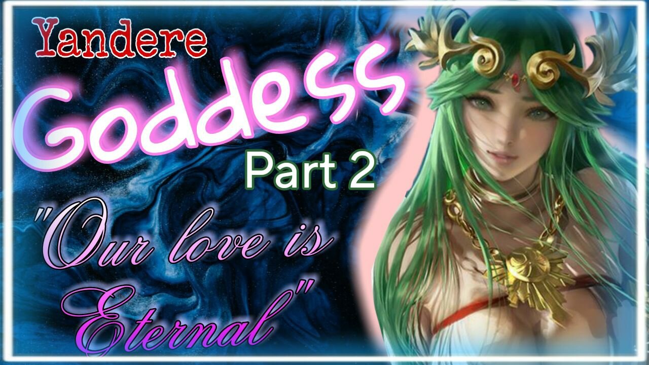 Yandere Goddess Part 2 ASMR Roleplay english