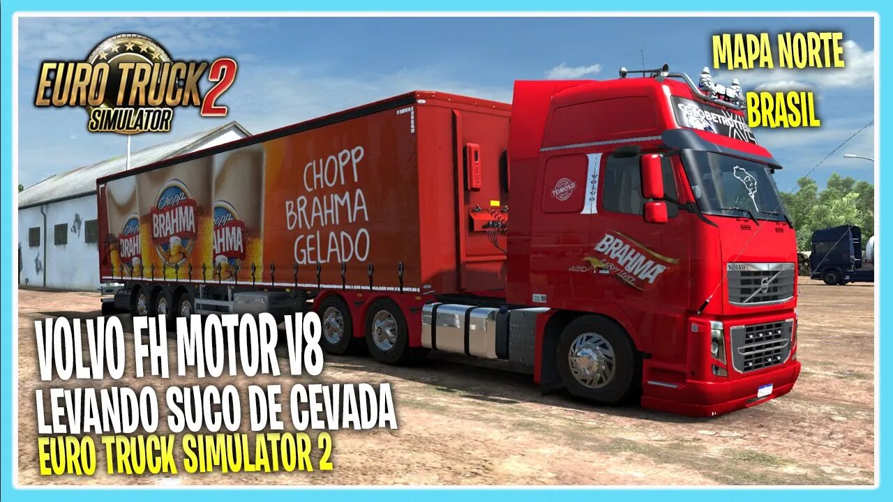 VOLVO FH MOTOR V8 LEVANDO SUCO DE CEVADA EURO TRUCK SIMULATOR 2 MAPA NORTE BRASIL