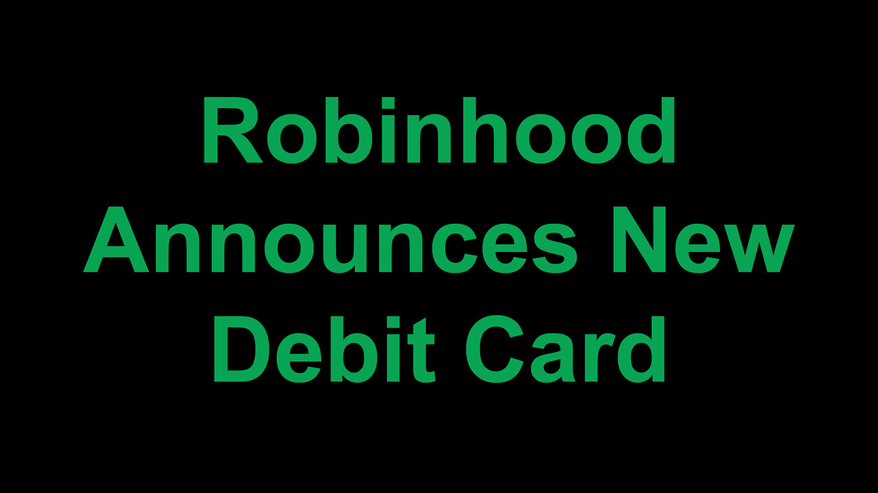 Robinhood Launches New Debit Card