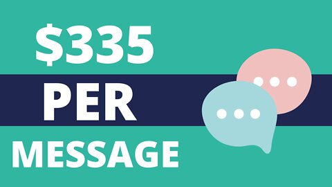 Make $335.50 PER Message You Send! Earn Free PayPal Money
