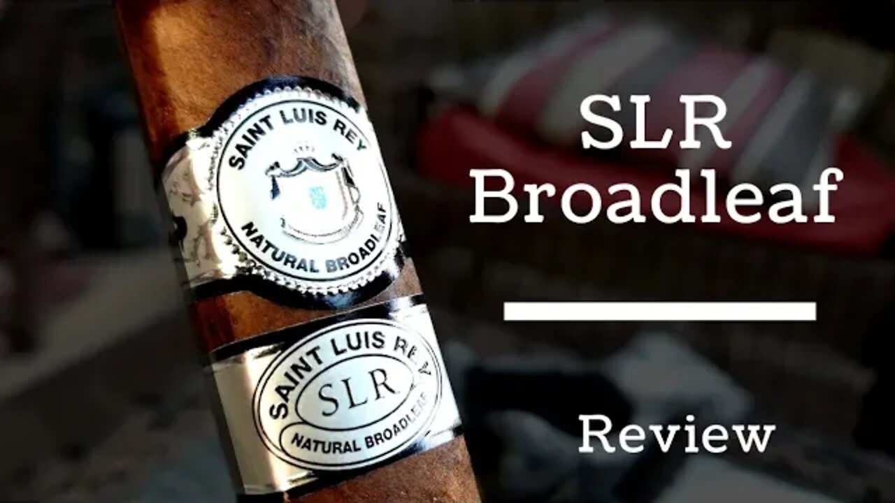 SLR Broadleaf Cigar Review