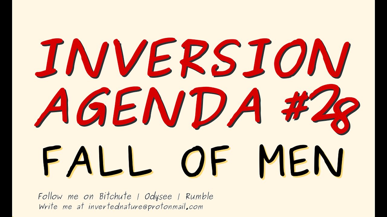 INVERSION AGENDA #28 | FALL OF MEN