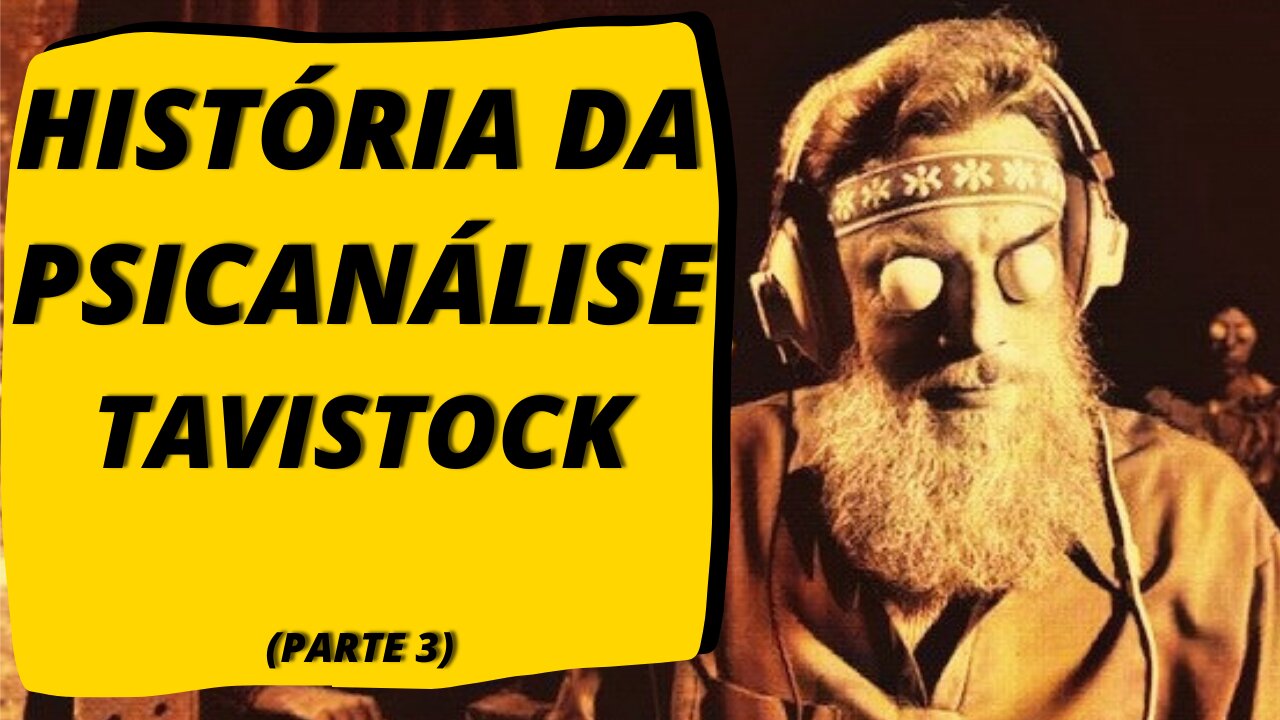 História da Psicanálise: Tavistock (Parte 3).