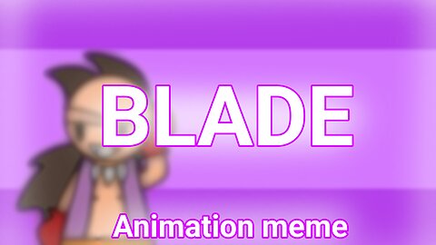 BLADE | Animation meme | DQB2
