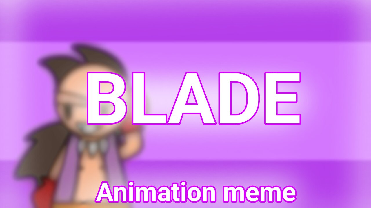 BLADE | Animation meme | DQB2