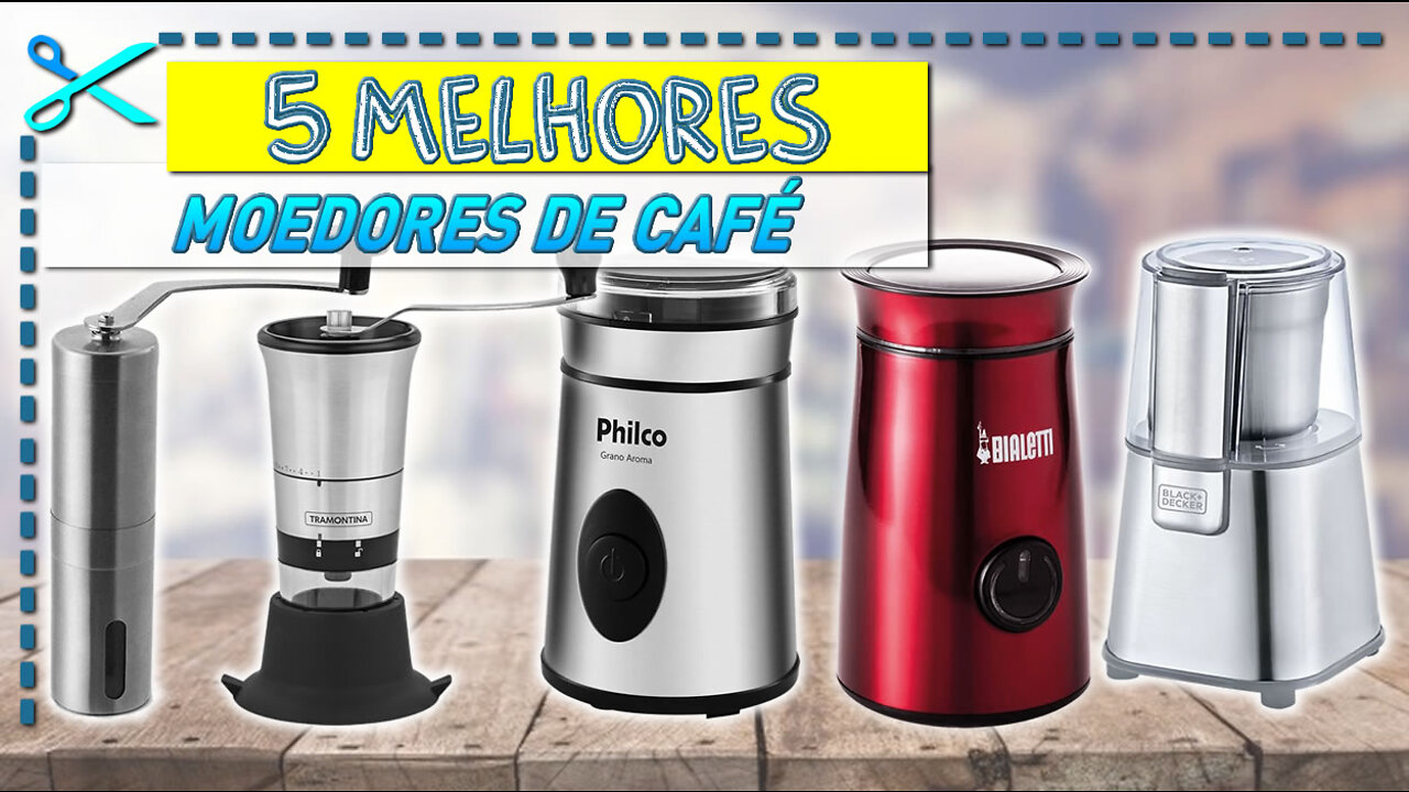 5 Melhores Moedores de Café