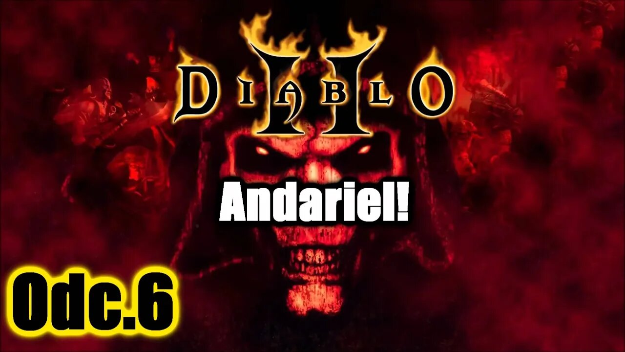 Diablo 2 odc.6 Andariel!