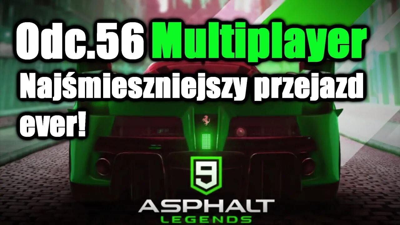 Asphalt 9 odc 56 Multiplayer Najśmieszniejszy przejazd ever!