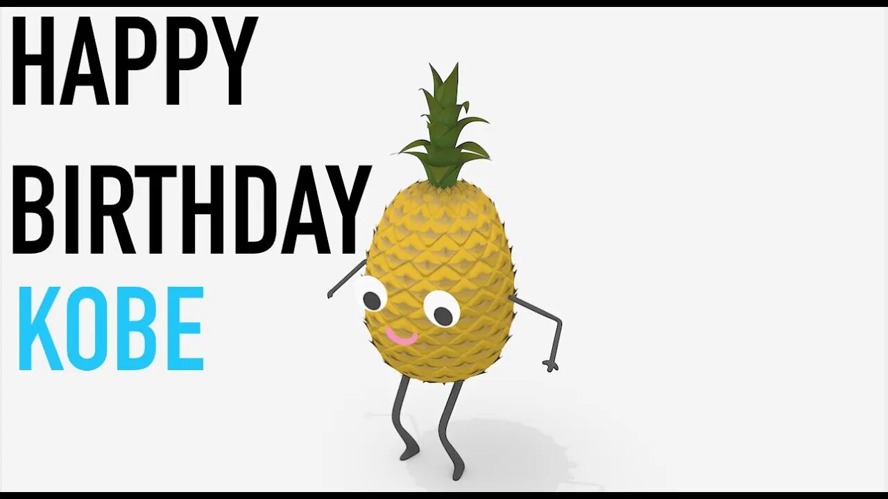 Happy Birthday KOBE! - PINEAPPLE Birthday Song