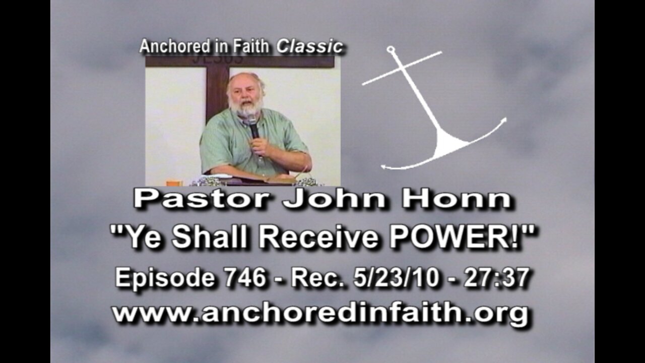 #746 AIFGC – John Honn – “Ye Shall Receive POWER!”