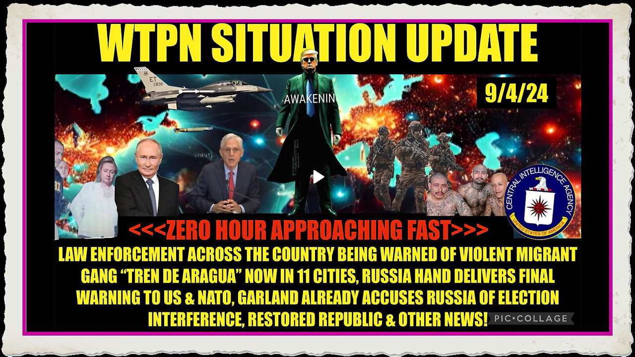 WTPN SIT UP 9 4 24 “MIGRANT GANGS 11 CITIES, RUSSIA WARNING, GARLAND BLAMES RUSSIA, VT INTEL”