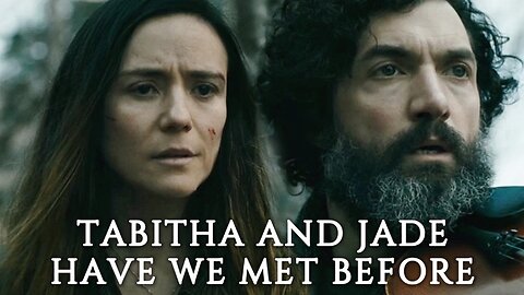 Tabitha and Jade | Have We Met Before