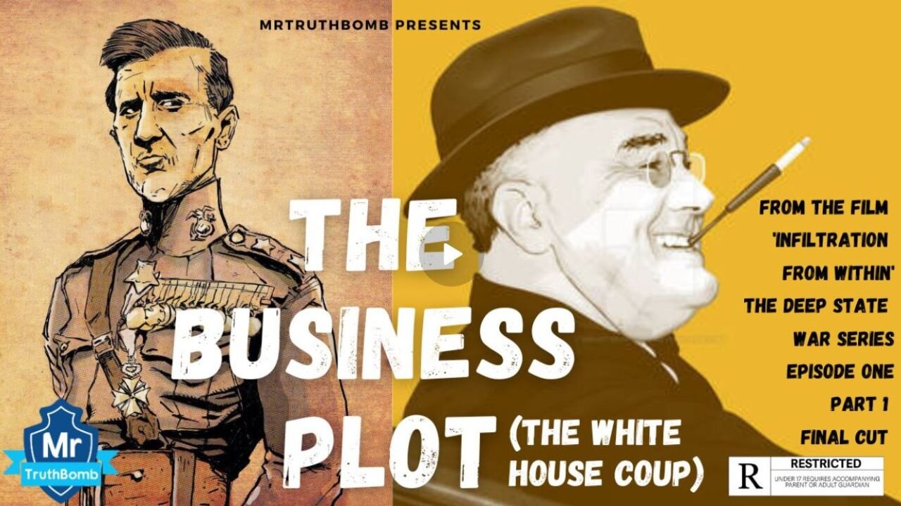 The Business Plot (The Whitehouse Coup) and The Deep State