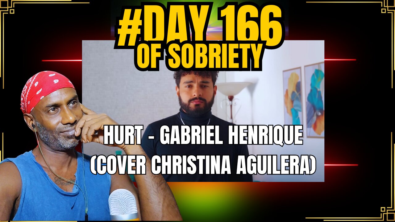 Day 166 of Sobriety: Gabriel Henrique's Emotional "Hurt" Cover | Surfing Break & Nature Moments