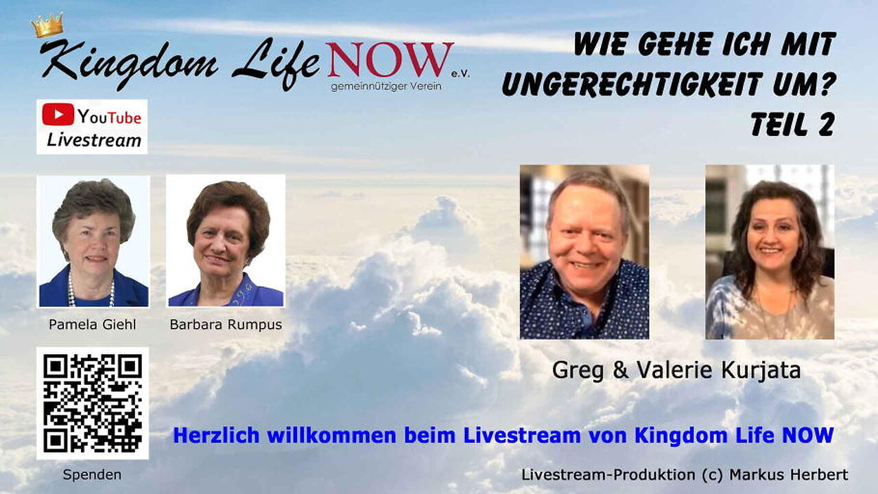 Wie gehe ich mit Ungerechtigkeit um? - Teil 2 (Greg & Valerie Kurjata / März 2022)