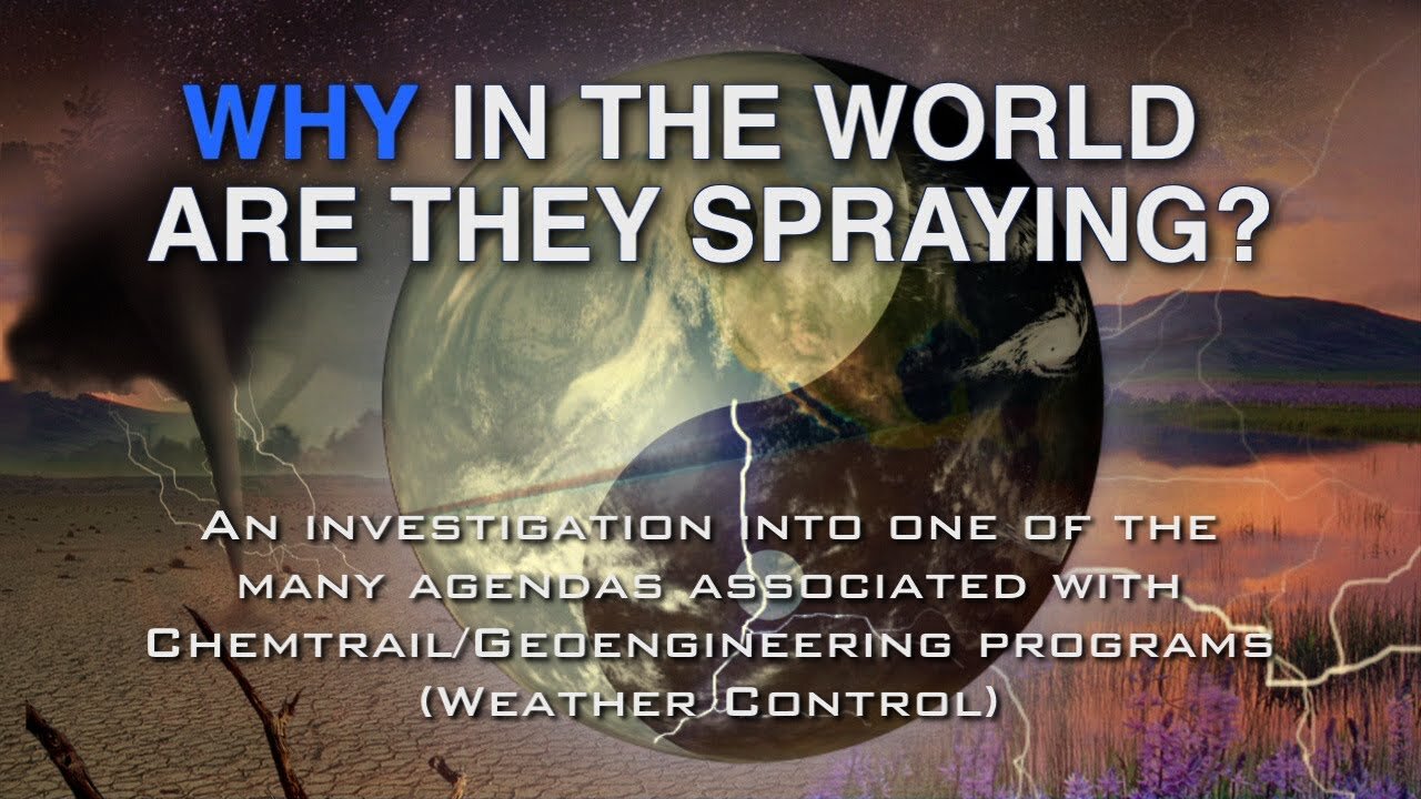 Why in the World are They Spraying? Documentary