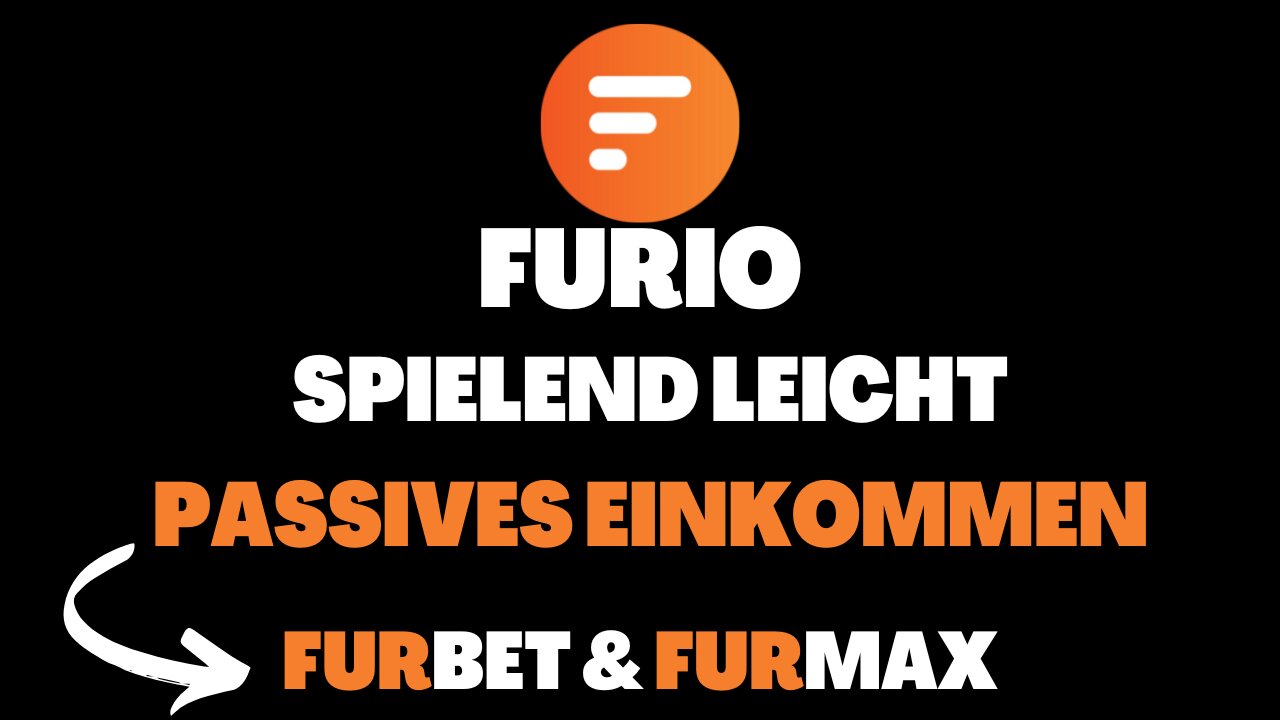 SPIELEND LEICHT PASSIVES EINKOMMEN - FURIO | 2022 (Deutsch)