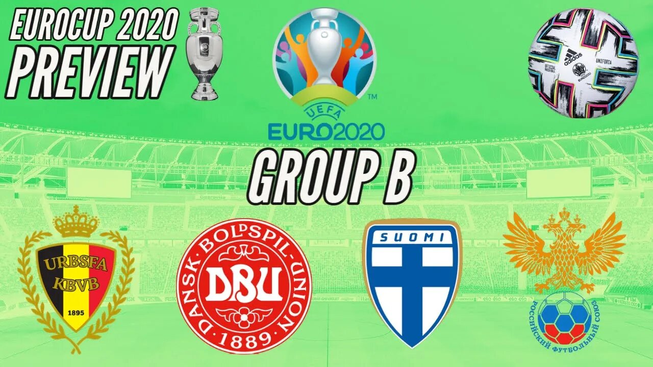 Euro Cup 2020 Predictions – Group B Preview