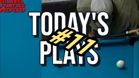 Today's Plays #11