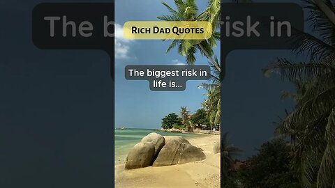 Rich Dad Quotes biggest risk