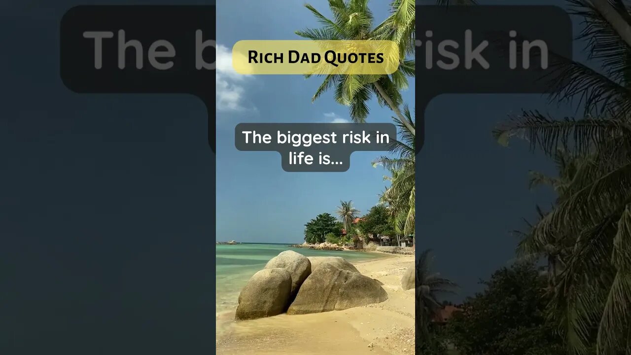 Rich Dad Quotes biggest risk