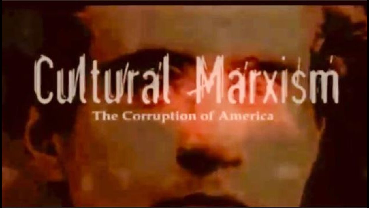 Cultural Marxism: The Corruption of America (2010) - Documentary