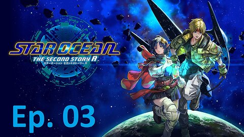 Star Ocean: The Second Story R, Part 3: Committing High Treason