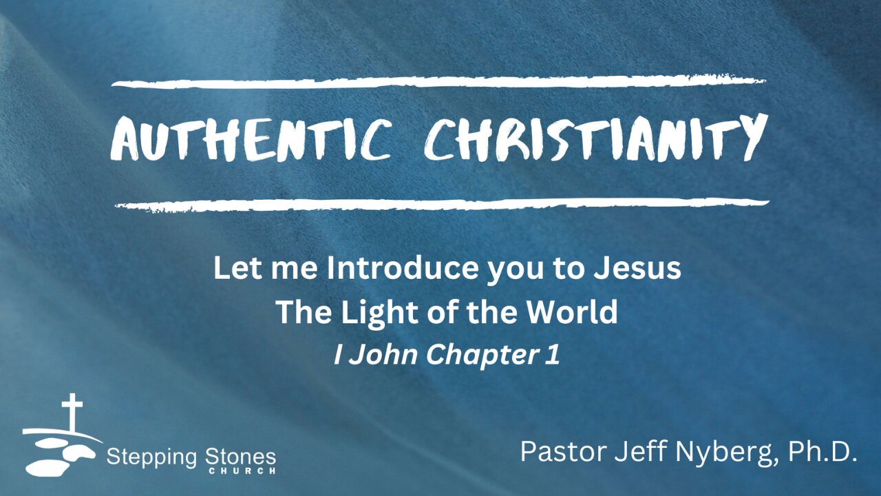 SSC 10-20-24 Authentic Christianity Let me Introduce you to Jesus