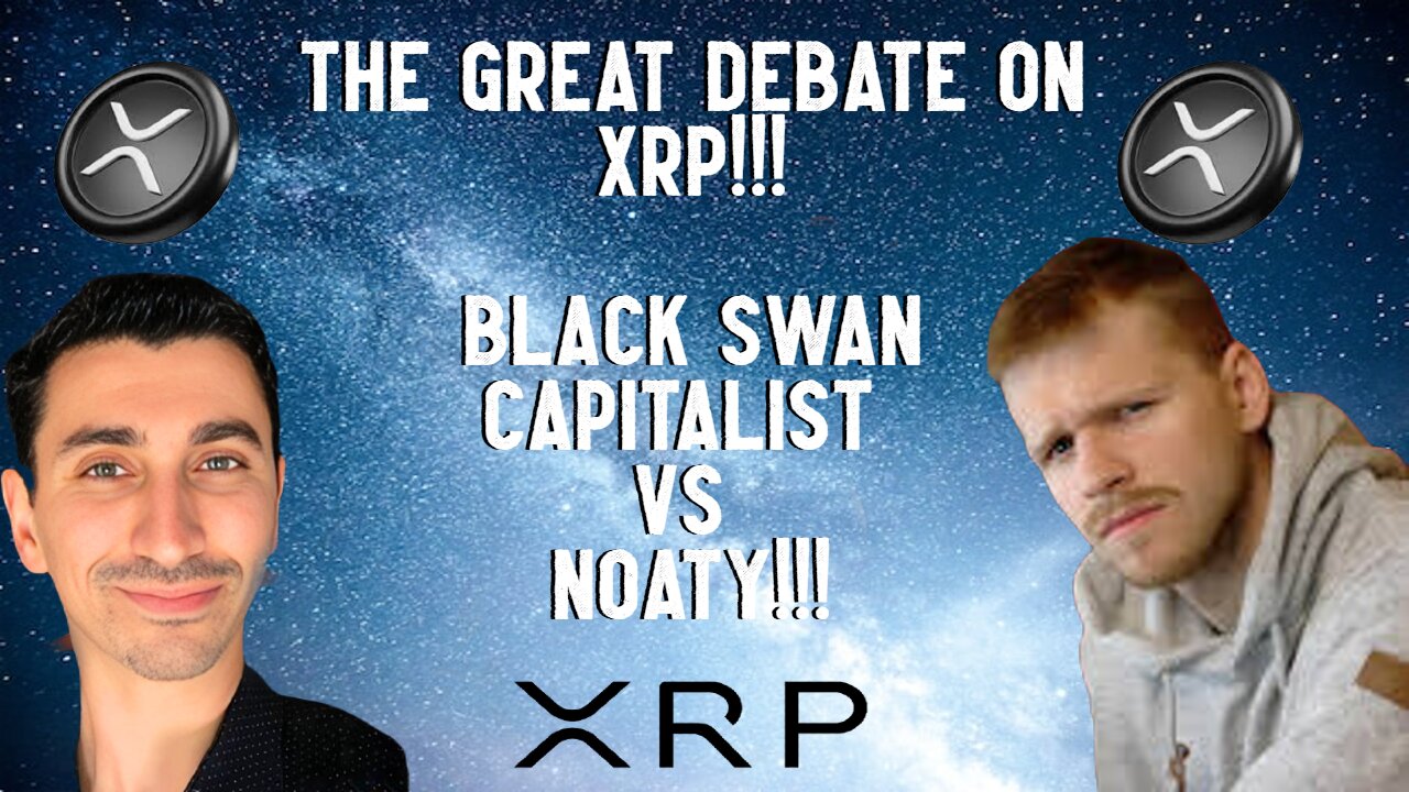 Who Won The XRP Debate?! Noaty VS Black Swan Capitalist!!!