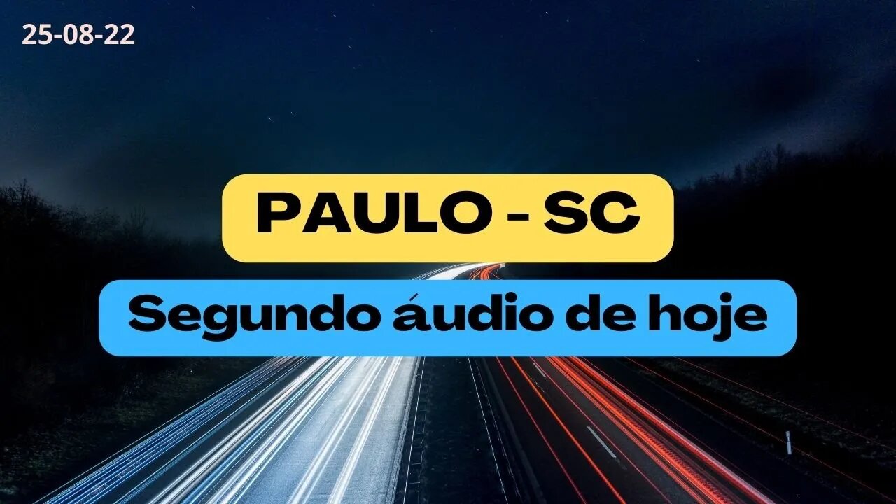 PAULO SC Segundo áudio de HOJE