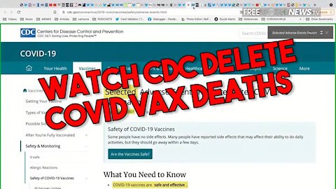 Watch CDC Delete Thousands of COVID Vax Deaths In Real Time