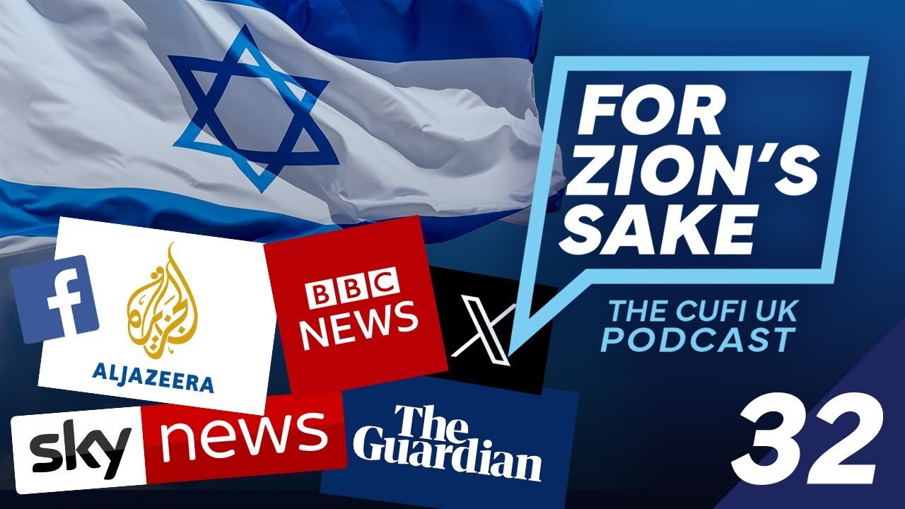 EP32 For Zion's Sake Podcast - The propaganda war against Israel