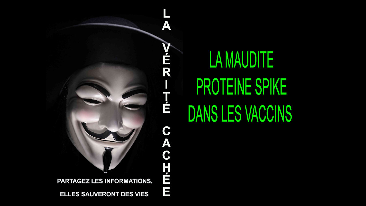 LA VERITE CACHEE | LA MAUDITE PROTEINE SPIKE DANS LES VACCINS PAR : SHERRY-TEMPENNY