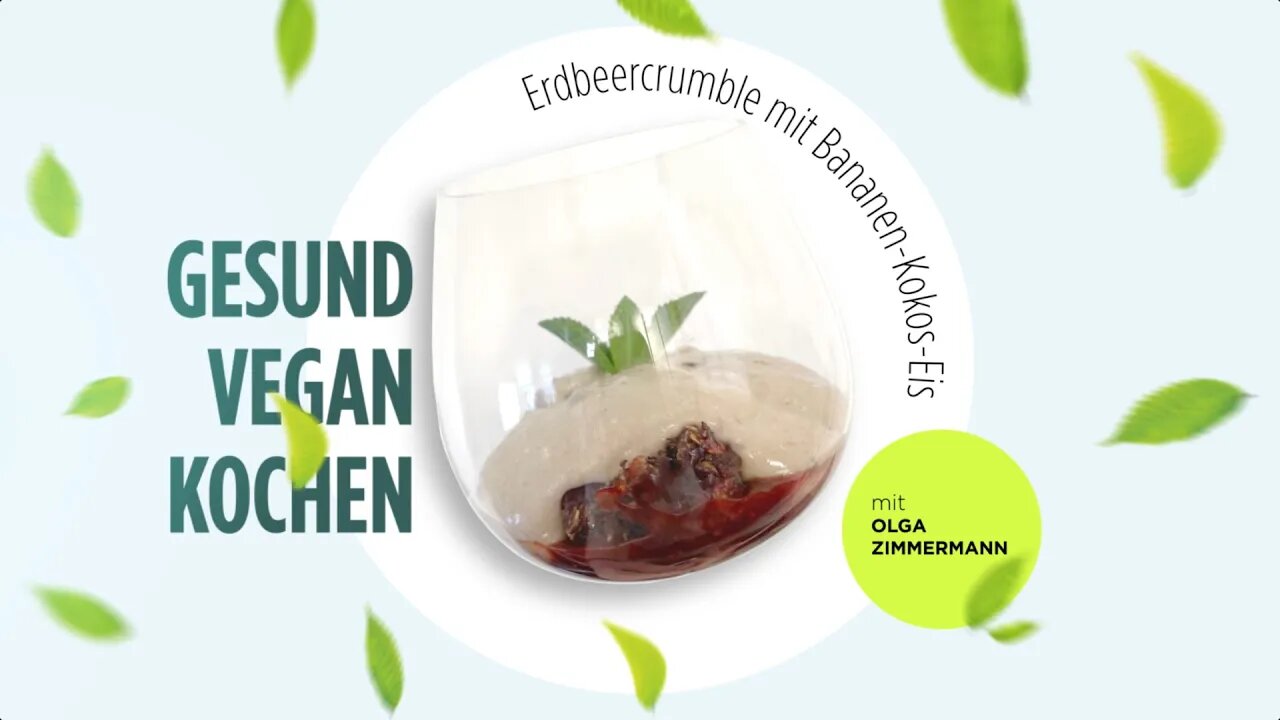 Erdbeer Crumble mit Bananen Kokos Eis # Olga Zimmermann # AD Kochstudio