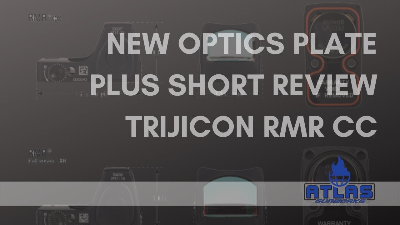 Trijicon RMR CC Short Review and New Optic Plate for Atlas Gunworks RDS