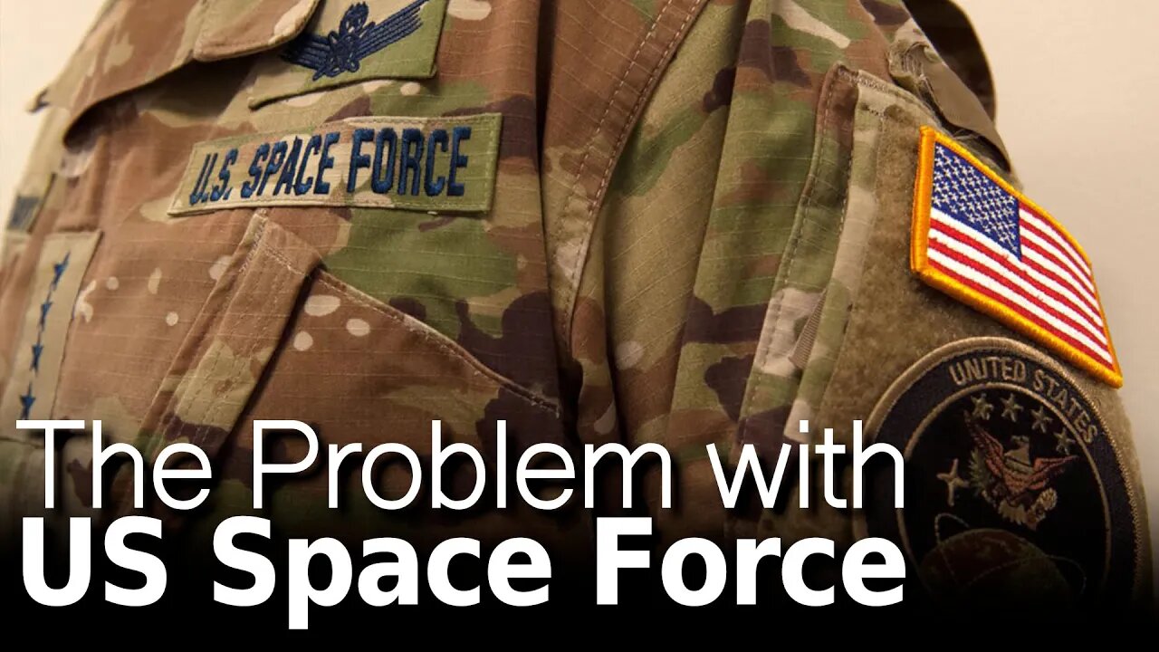 The Problem with US Space Force